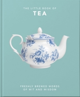 The Little Book of Tea: Sweet dreams are made of tea 1800690185 Book Cover