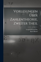 Vorlesungen Über Zahlentheorie, Zweiter Theil 1017417156 Book Cover