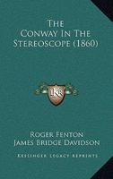 The Conway in the Stereoscope 1241309019 Book Cover