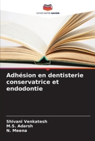 Adhésion en dentisterie conservatrice et endodontie 6200708908 Book Cover