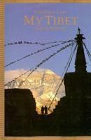 My Tibet, Text by his Holiness the Fourteenth Dali Lama of Tibet