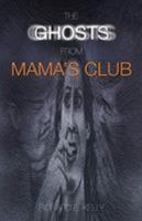 The Ghosts from Mama's Club 0979509432 Book Cover