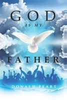 GOD IS MY FATHER B0H61RC4JW Book Cover