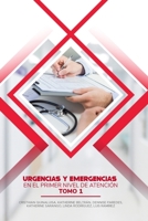 Urgencias y Emergencias en el  Primer Nivel de Atención: TOMO 1 (Spanish Edition) 1659848334 Book Cover