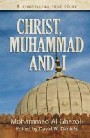 Christ, Muhammad and I 075890648X Book Cover