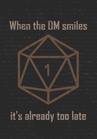 When the DM smiles it's already too late: Mixed Role Playing Gamer Paper (College Ruled, Graph, Hex): RPG Journal 1709945508 Book Cover