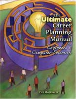 The Ultimate Career Planning Manual for Engineers and Computer Scientists 0757526713 Book Cover