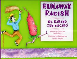Runaway Radish/El Rabano Que Escapo 1934960012 Book Cover