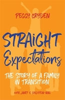 Straight Expectations: The Story of a Family in Transition 1785927485 Book Cover