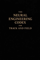 The Neural Engineering Codex for Track and Field 9199121093 Book Cover