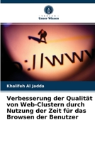 Verbesserung der Qualität von Web-Clustern durch Nutzung der Zeit für das Browsen der Benutzer 6202777443 Book Cover