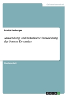 Anwendung und historische Entwicklung der System Dynamics (German Edition) 334604629X Book Cover