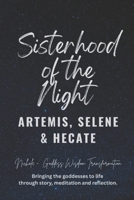 Sisterhood of the Night: Artemis, Selene, and Hecate B0FVMN32QD Book Cover