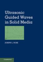 Ultrasonic Guided Waves in Solid Media 1107048958 Book Cover