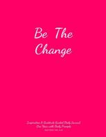 Inspiration & Gratitude Guided Daily Journal, One Year with Daily Prompts, Rain Forest, Q-007: 8.5"x11", Cover Quote: Be The Change 1517259738 Book Cover