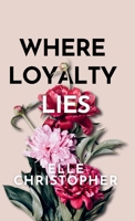Where Loyalty Lies: A Novel (The Tunbridge Series) 1966386060 Book Cover