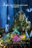 Cea Past Your Reality (Volume 1) 0994719027 Book Cover
