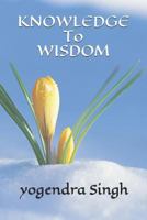 Knowledge to Wisdom 1793399379 Book Cover