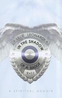 In The Shadow Of A Badge (A Spiritual Memoir) 1401942407 Book Cover