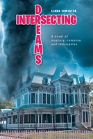 Intersecting Dreams: A Novel of Mystery, Romance, and Redemption 1638146349 Book Cover