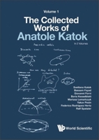 The Collected Works of Anatole Katok: Volume 1 9811237751 Book Cover