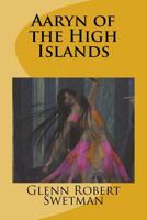 Aaryn of the High Islands 1499189788 Book Cover