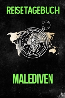 Reisetagebuch Malediven: Reisejournal f�r den Urlaub - inkl. Packliste Erinnerungsbuch f�r Sehensw�rdigkeiten & Ausfl�ge Notizbuch als Geschenk, Abschiedsgeschenk 1710033789 Book Cover
