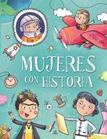 Mujeres con Historia (Personajes Extraordinarios) (Spanish Edition) 846621612X Book Cover