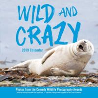 Wild and Crazy 2019 Wall Calendar 1449492940 Book Cover