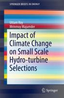 Impact of Climate Change on Small Scale Hydro-Turbine Selections 9812872388 Book Cover