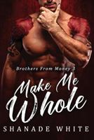 Make Me Whole 1548890146 Book Cover