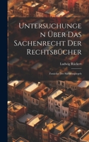 Untersuchungen �ber Das Sachenrecht Der Rechtsb�cher: Zun�chst Des Sachsenspiegels 1021068152 Book Cover
