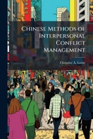 Chinese Methods of Interpersonal Conflict Management 1249919045 Book Cover