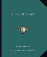 Hi-Ya Neighbor 1163182990 Book Cover