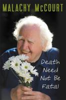 Death Need Not Be Fatal 1478917040 Book Cover