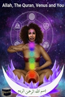 Allah, The Quran, Venus and You 0359500013 Book Cover