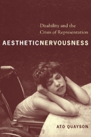 Aesthetic Nervousness: Disability and the Crisis of Representation 0231139039 Book Cover