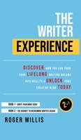 The Writer Experience 2 in 1 Book Set: Discover the secrets to turn your lifelong writing dreams into reality and unlock your creative mind today 1777094151 Book Cover