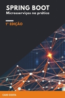 Spring Boot: Microsserviços na prática B091CFFVH6 Book Cover