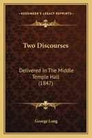 Two Discourses: Delivered In The Middle Temple Hall (1847) 1240036884 Book Cover