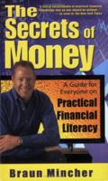 The Secrets of Money: A Guide for Everyone on Practical Financial Literacy (First) 0979700302 Book Cover