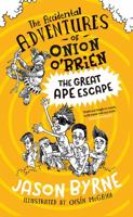 The Accidental Adventures of Onion O'Brien: The Great Ape Escape 0717184889 Book Cover