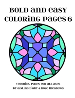 Bold and Easy Coloring Pages 6: Coloring Pages for All Ages 1539697517 Book Cover