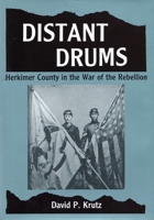 Distant Drums: Herkimer County, New York in the War of the Rebellion 0925168424 Book Cover