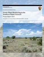 Exotic Plant Monitoring in the Southern Plains Network: Project Report 2011 1493699423 Book Cover