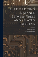 On the Editing Distance Between Trees and Related Problems 1021502383 Book Cover