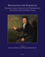 Beethoven the European: Transcultural Contexts of Performance, Interpretation and Reception 2503602908 Book Cover