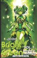 Bright Green 1: Daughter Nature 3759839312 Book Cover