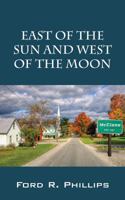 East of the Sun and West of the Moon 1478738901 Book Cover