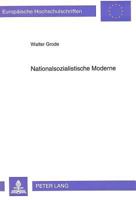 Nationalsozialistische Moderne: Rassenideologische Modernisierung Durch Abtrennung Und Zerstoerung Gesellschaftlicher Peripherien 3631472668 Book Cover